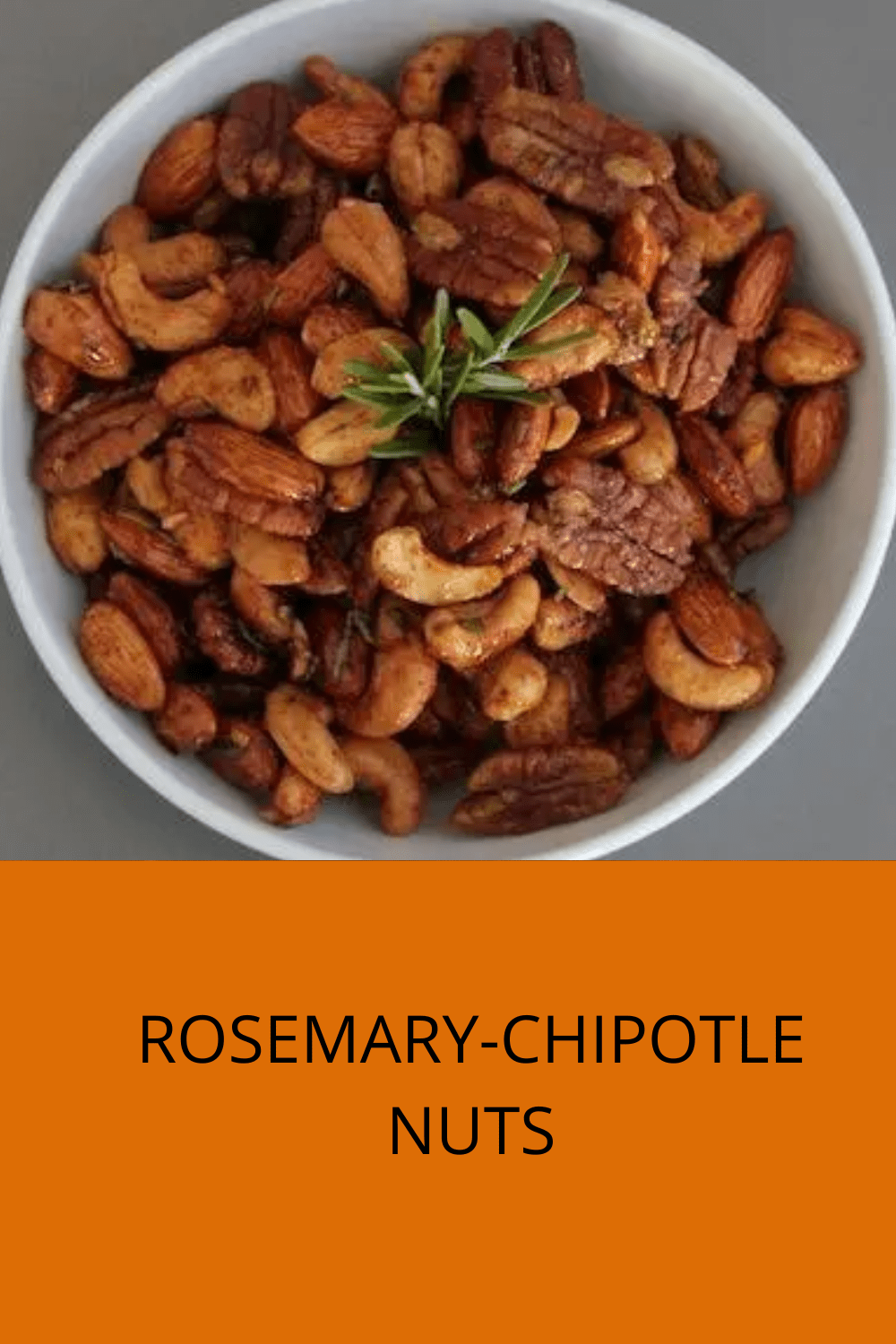 ROSEMARY-CHIPOTLE NUTS
