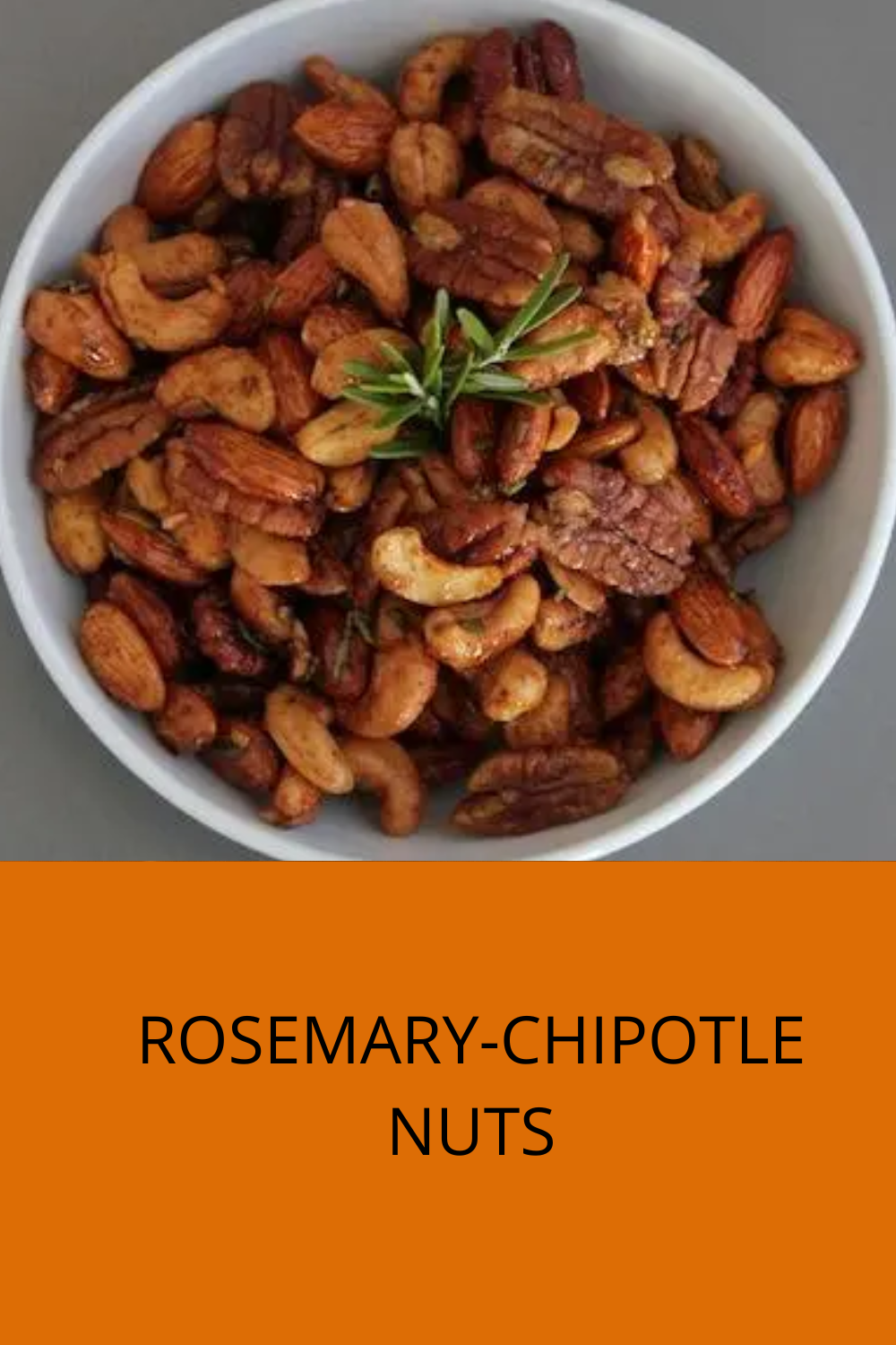 ROSEMARY-CHIPOTLE NUTS