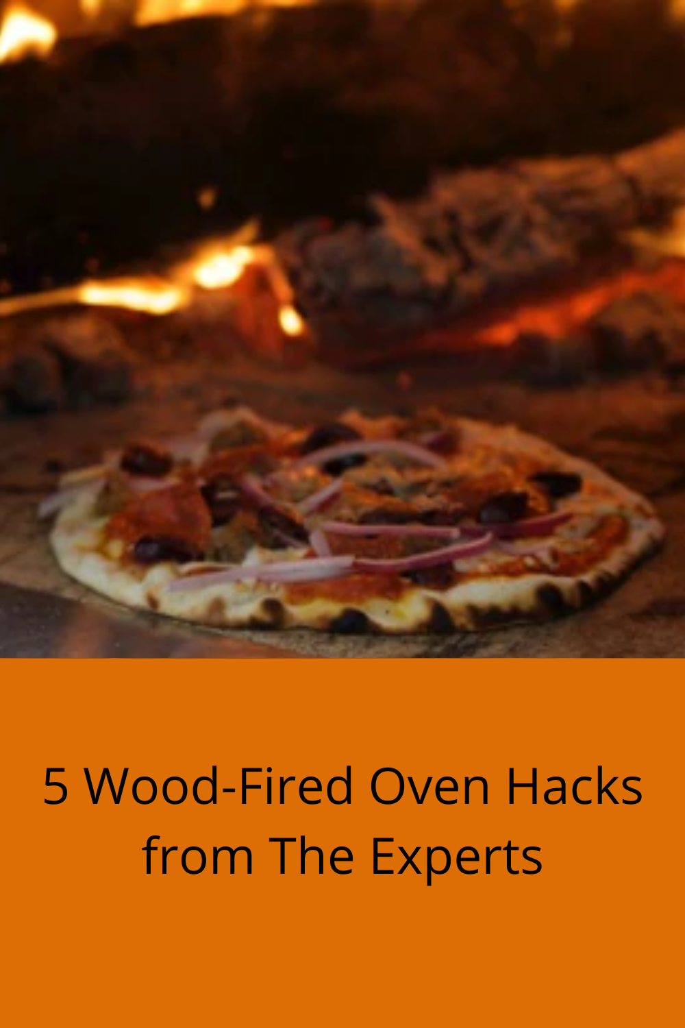 5 Wood-Fired Oven Hacks from The Experts