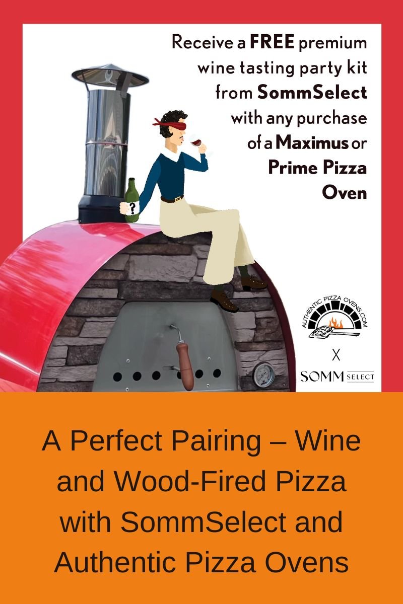 A Perfect Pairing – Wine and Wood-Fired Pizza with SommSelect and Authentic Pizza Ovens