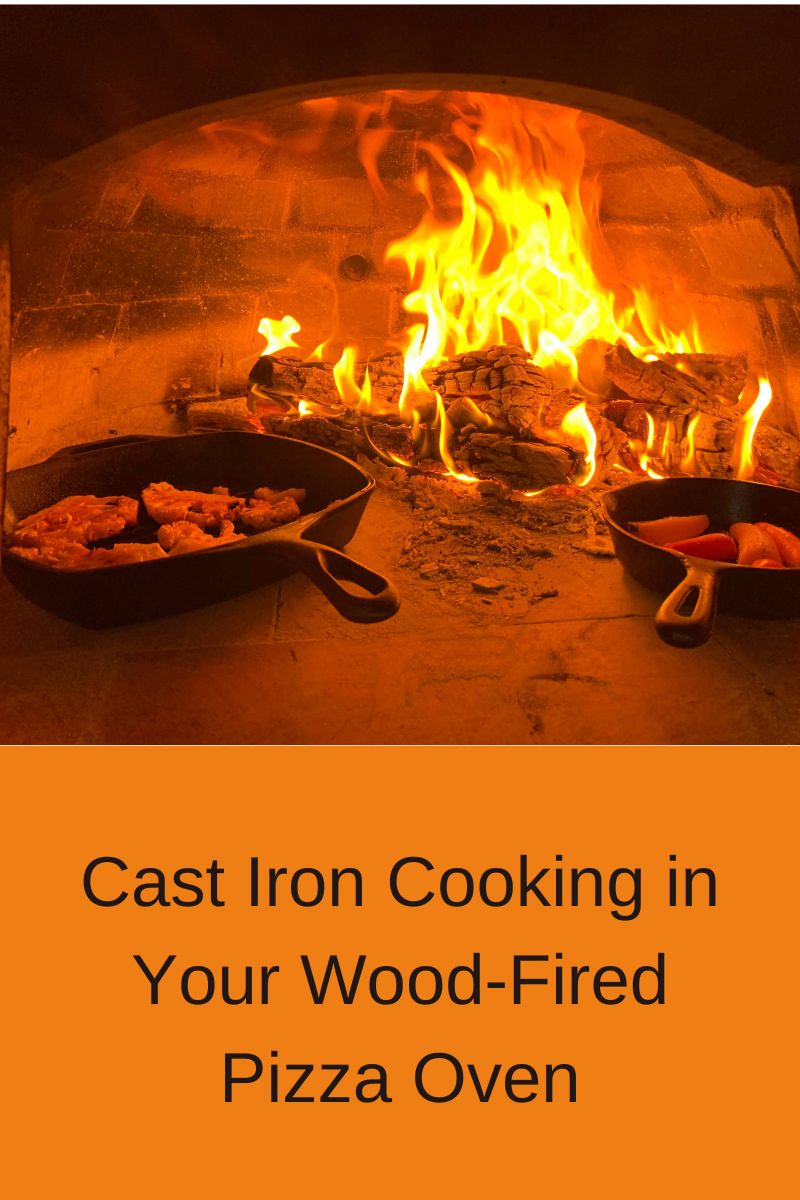 Cast Iron Cooking in Your Wood-Fired Pizza Oven