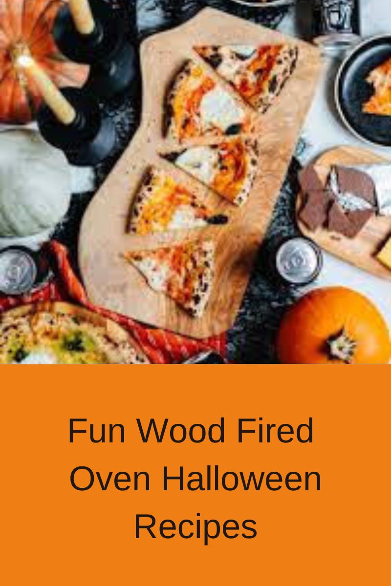 Fun Wood Fired Oven Halloween Recipes