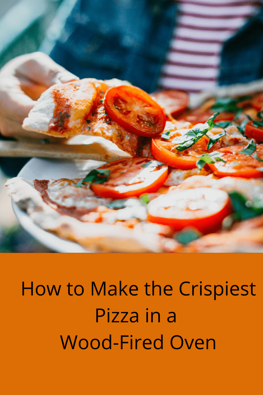 How to Make the Crispiest Pizza in a Wood-Fired Oven