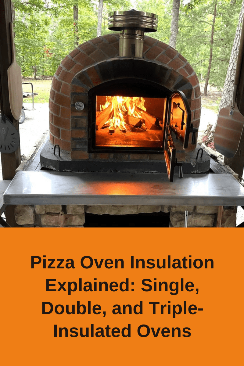Pizza Oven Insulation Explained: Single, Double, and Triple-Insulated Ovens