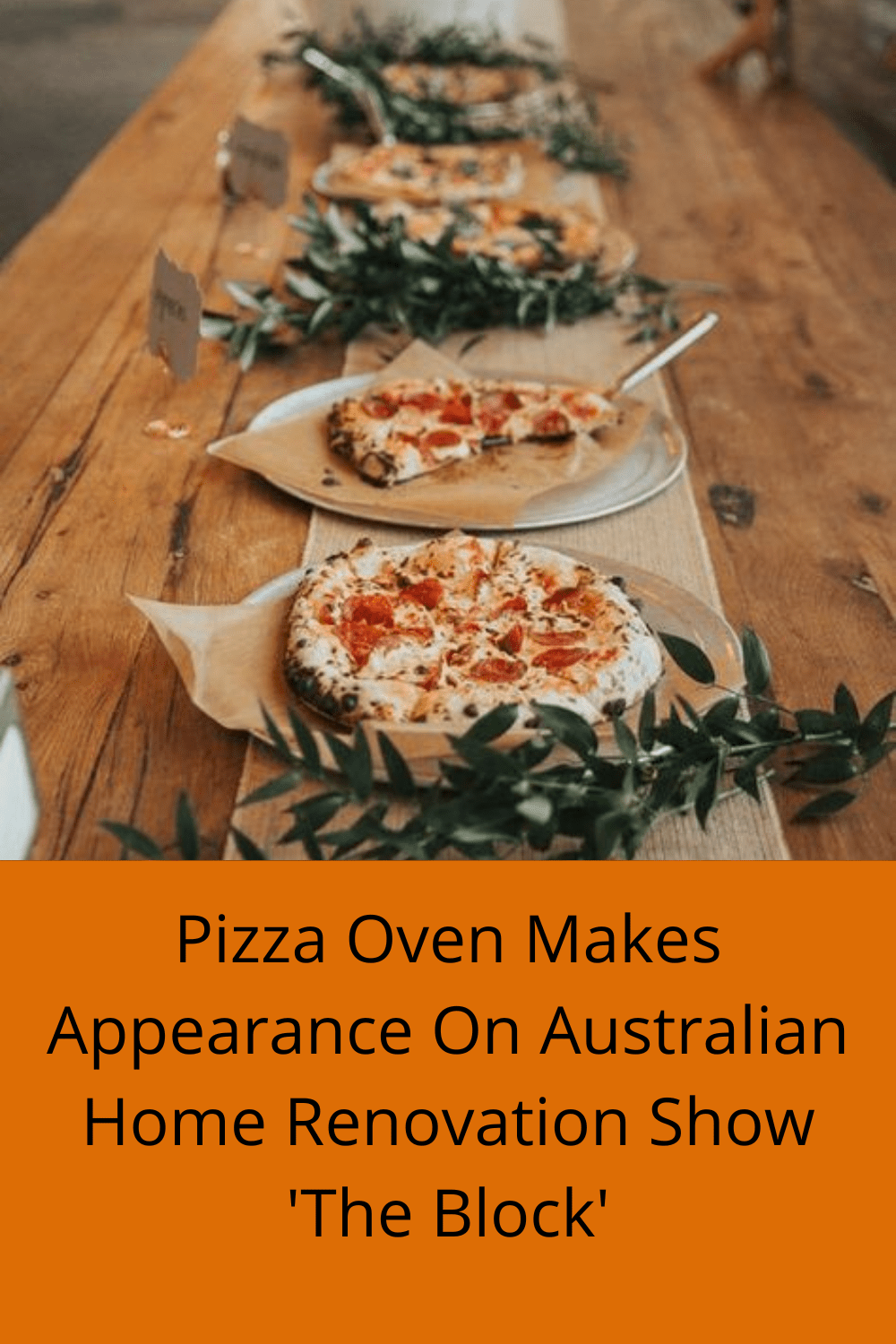 Pizza Oven Makes Appearance On Australian Home Renovation Show 'The Block'