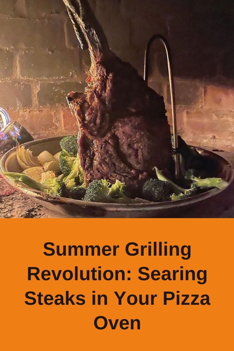 Summer Grilling Revolution: Searing Steaks in Your Pizza Oven