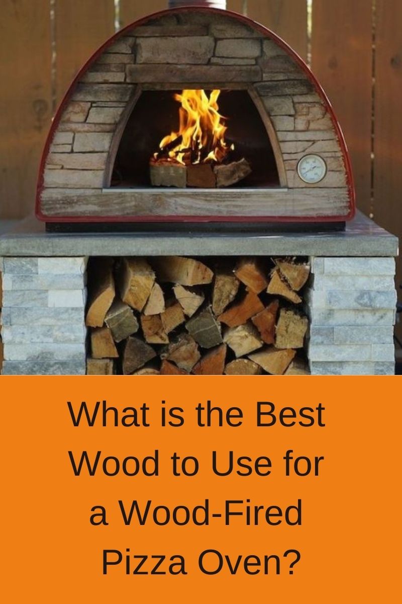What is the Best Wood to Use for a Wood-Fired Pizza Oven?