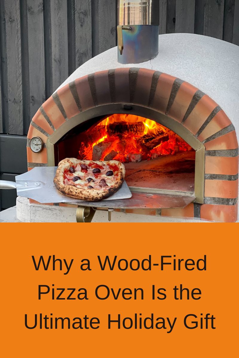 Why a Wood-Fired Pizza Oven Is the Ultimate Holiday Gift